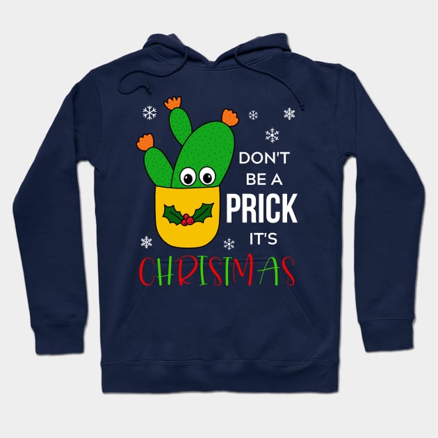 Don't Be A Prick It's Christmas - Opuntia Microdasys Cactus In Christmas Holly Pot Hoodie by DreamCactus